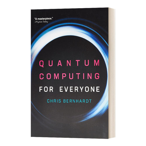 Quantum Computing For Everyone 人人可懂的量子计算进口原版英文书籍