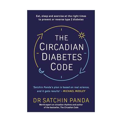 英文原版 The Circadian Diabetes Code 昼夜节律密码 预防和逆转糖尿病 萨钦·潘达 英文版 进口英语原版书籍