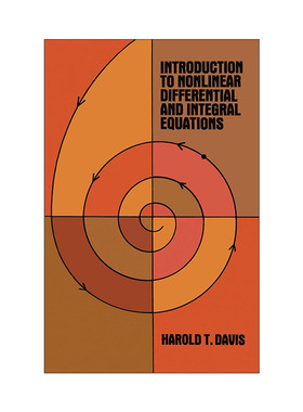 英文原版Introduction to Nonlinear Differential and Integral Equations非线性微分与积分方程导论 数学 Harold T. Davis英文版
