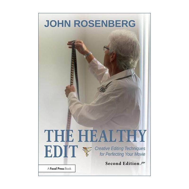 英文原版 The Healthy Edit 剪辑医生 让影片重获新生的创意剪辑手册 第2版 英文版 进口英语原版书籍