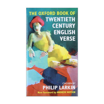 英文原版 The Oxford Book of Twentieth Century English Verse 牛津二十世纪英国诗集 菲利普拉金选编 精装 进口英语原版书籍