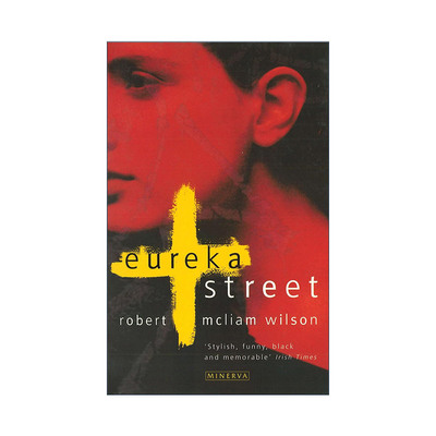 英文原版 Eureka Street 欧里卡大街 爱尔兰小说家罗伯特?麦克利亚姆?威尔逊 英文版 进口英语原版书籍
