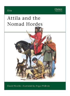 Attila and the Nomad Hordes 阿提拉和游牧民族 军事精锐系列进口原版英文书籍