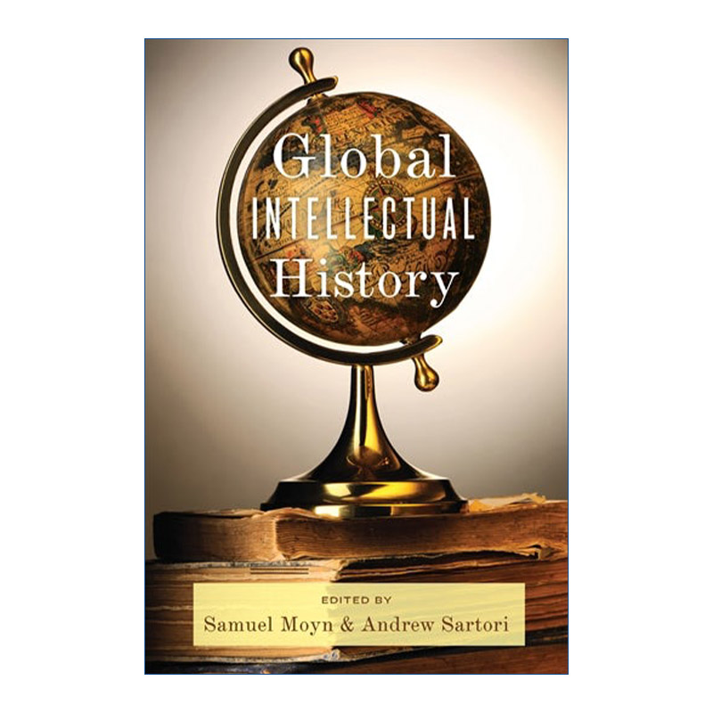 英文原版 Global Intellectual History全球知识史知识的产生和传播 Samuel Moyn英文版进口英语原版书籍