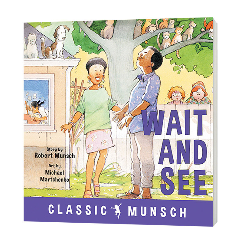 wait and see (classic munsch) 蒙施爷爷讲故事:等着瞧吧进口原版