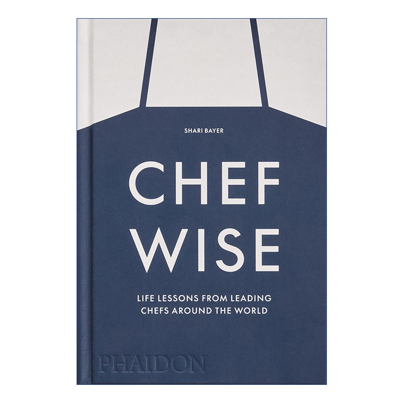 英文原版 Chefwise  Life Lessons from the World's Leading Chefs 大厨智慧 来自世界各地顶尖厨师的生活经验 精装 进口书籍