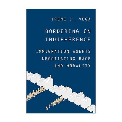 英文原版 Bordering on Indifference 漠然之间 移民代理论道德与种族 英文版 进口英语原版书籍