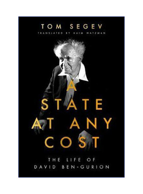 A State at Any Cost 为了国家不惜一切 本-古里安传 汤姆·塞格夫进口原版英文书籍