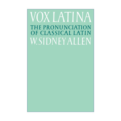 Vox Latina 剑桥古音三书系列 古典拉丁语语音 威廉·西德尼·阿伦进口原版英文书籍