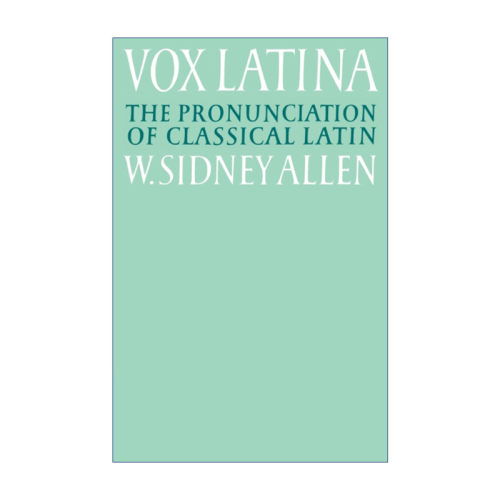 Vox Latina 剑桥古音三书系列 古典拉丁语语音 威廉·西德尼·阿伦进口原版英文书籍