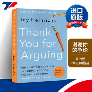 Thank You for Arguing 说服的艺术 将一切争论化干戈为玉帛 第四版进口原版英文书籍