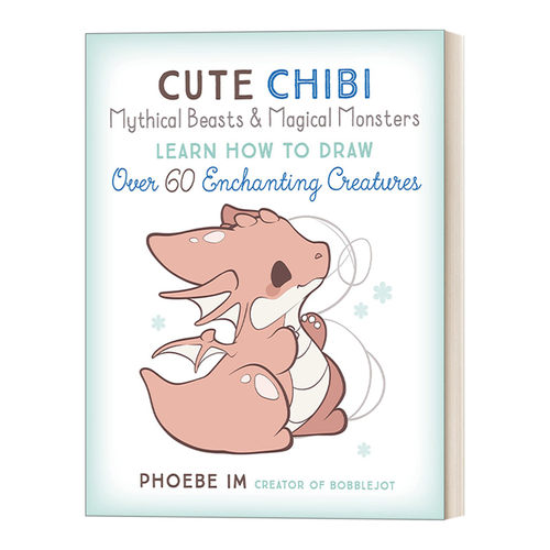英文原版 Cute Chibi Mythical Beasts & Magical Monsters 可爱神兽手绘指南 Phoebe Im卡通绘画系列 英文版 进口英语原版书籍