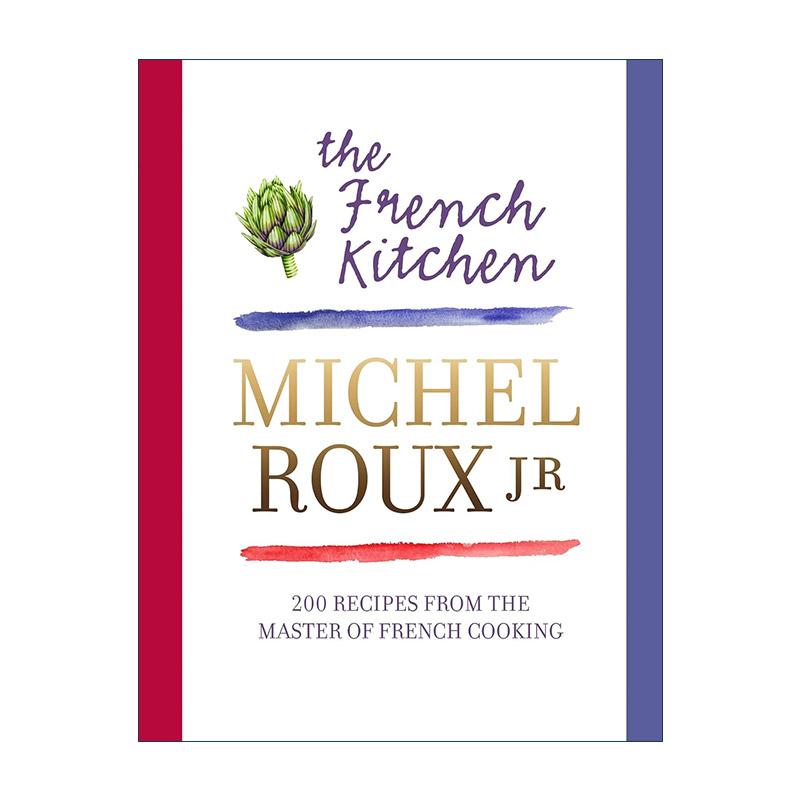 英文原版 The French Kitchen 法式料理神髓 米其林星级料理技艺与心法 精装 米歇尔·鲁克斯 Michel Roux Jr 进口英语原版书籍
