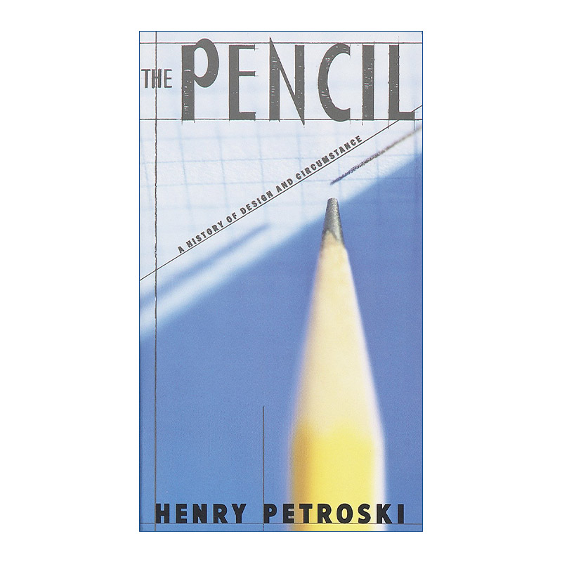 The Pencil 铅笔 设计与环境的历史 Henry Petroski进口英文原版书籍