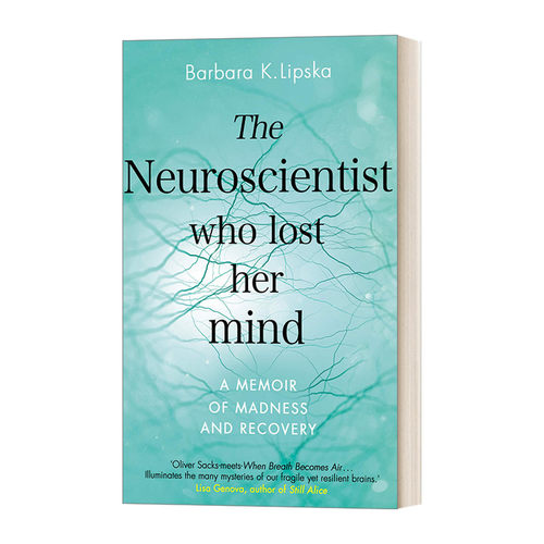 英文原版 The Neuroscientist Who Lost Her Mind 疯狂与清醒 当顶级脑科学家成为精神疾病患者 英文版 进口英语原版书籍