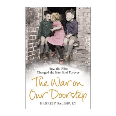 英文原版 The War on our Doorstep 家门口的战争 伦敦东区与闪电战的永恒烙印 英文版 进口英语原版书籍