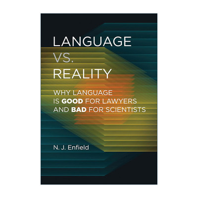 英文原版 Language vs Reality The MIT Press 语言与现实 为什么语言对律师有利 对科学家不利 悉尼大学语言学教授N. J. Enfield