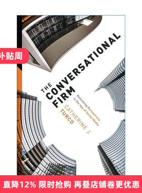 英文原版 The Conversational Firm 对话型公司 反思社交媒体时代的官僚主义 企业管理 Catherine J. Turco 英文版 进口英语书籍