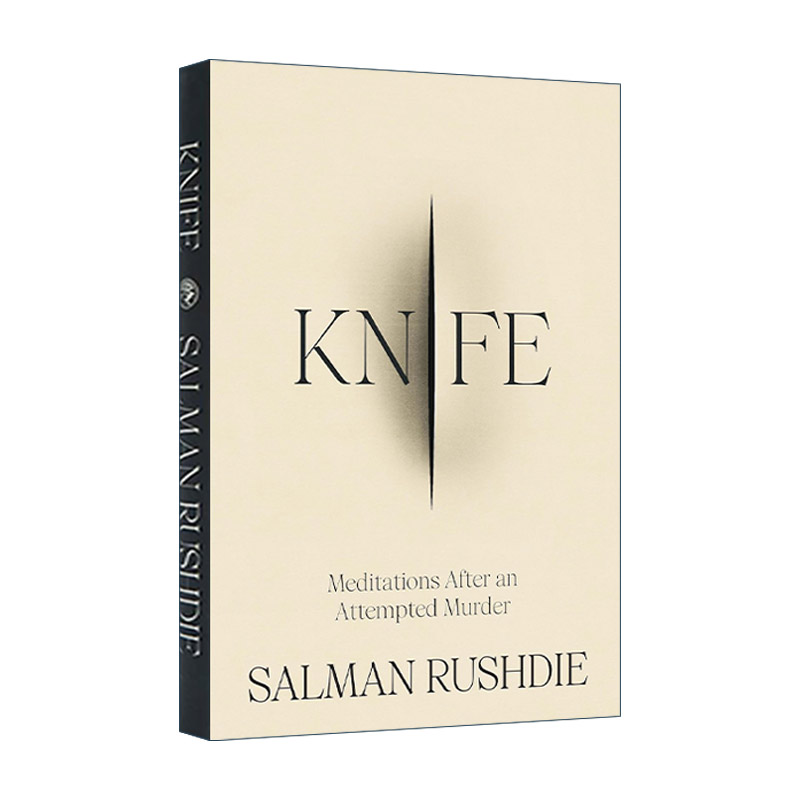 英文原版 Knife 尖刀 遇刺未遂事件后的沉思 萨尔曼·鲁西迪新作 精装 英文版 进口英语原版书籍