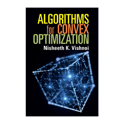 英文原版 Algorithms for Convex Optimization 凸优化算法 Nisheeth K. Vishnoi 英文版 进口英语原版书籍