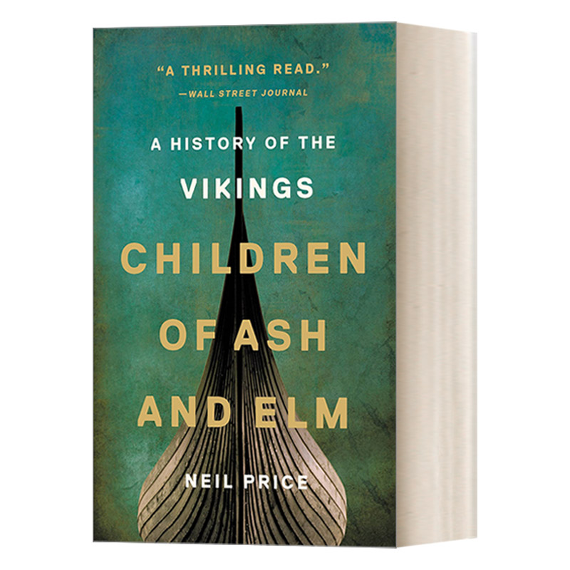 英文原版 Children of Ash and Elm 灰榆之子 维京人的历史 瑞典乌普萨拉大学考古学教授Neil Price 英文版 进口英语原版书籍