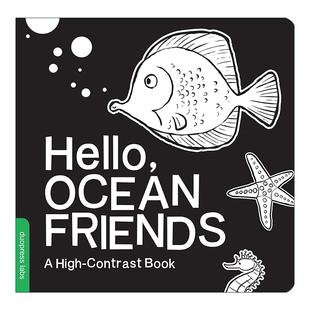 你好 Hello Contrast 英文原版 海洋朋友们 新生儿视觉发展 Friends 黑白高对比度 Ocean 儿童启蒙认知绘本 High 俯卧时间 Books