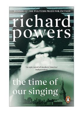 英文原版 The Time of our Singing 我们歌唱的时代 理查德?鲍尔斯小说 普利策奖作家 英文版 进口英语原版书籍