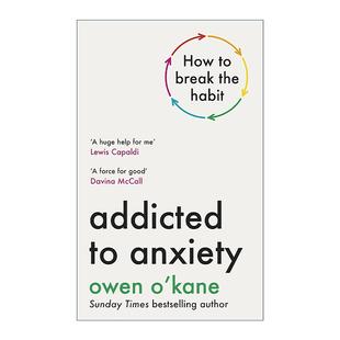 英文原版 Addicted to Anxiety 焦虑成瘾 如何摆脱焦虑的控制 重新掌控生活 英文版 进口英语原版书籍