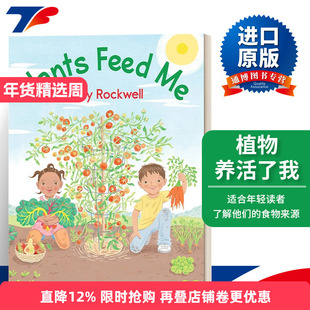 Plants Feed Me 植物养活了我 植物概念科普主题儿童绘本 Lizzy Rockwell进口原版英文书籍