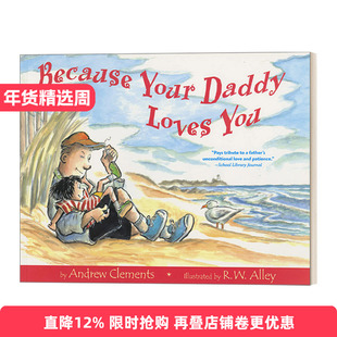 Because Your Daddy Loves You 因为爸爸爱你 大开绘本进口原版英文书籍