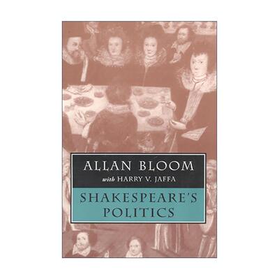 英文原版 Shakespeare's Politics 莎士比亚的政治 芝加哥大学教授阿兰·布鲁姆 英文版 进口英语原版书籍