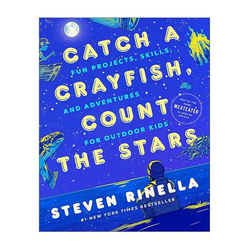 英文原版 Catch a Crayfish  Count the Stars 抓小龙虾 数星星 儿童有趣户外活动 锻炼技能和冒险指南 英文版 进口英语原版书籍