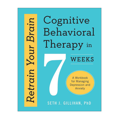 英文原版 Retrain Your Brain 重新训练你的大脑 用认知行为疗法在7周内管理抑郁和焦虑 英文版 进口英语原版书籍