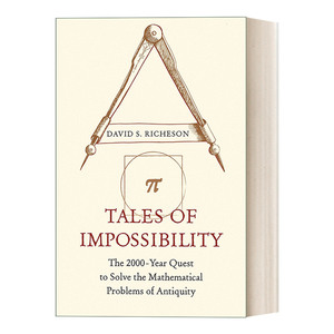 英文原版 Tales of Impossibility 不可能的几何挑战 数学求索两千年 精装 David S. Richeson 英文版 进口英语原版书籍