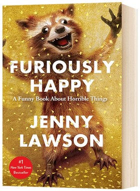 高兴死了 Furiously Happy 英文原版书 幽默感人散文故事 焦虑症抑郁症自我治疗 纽约时报畅销书 进口英语书籍 Jenny Lawson