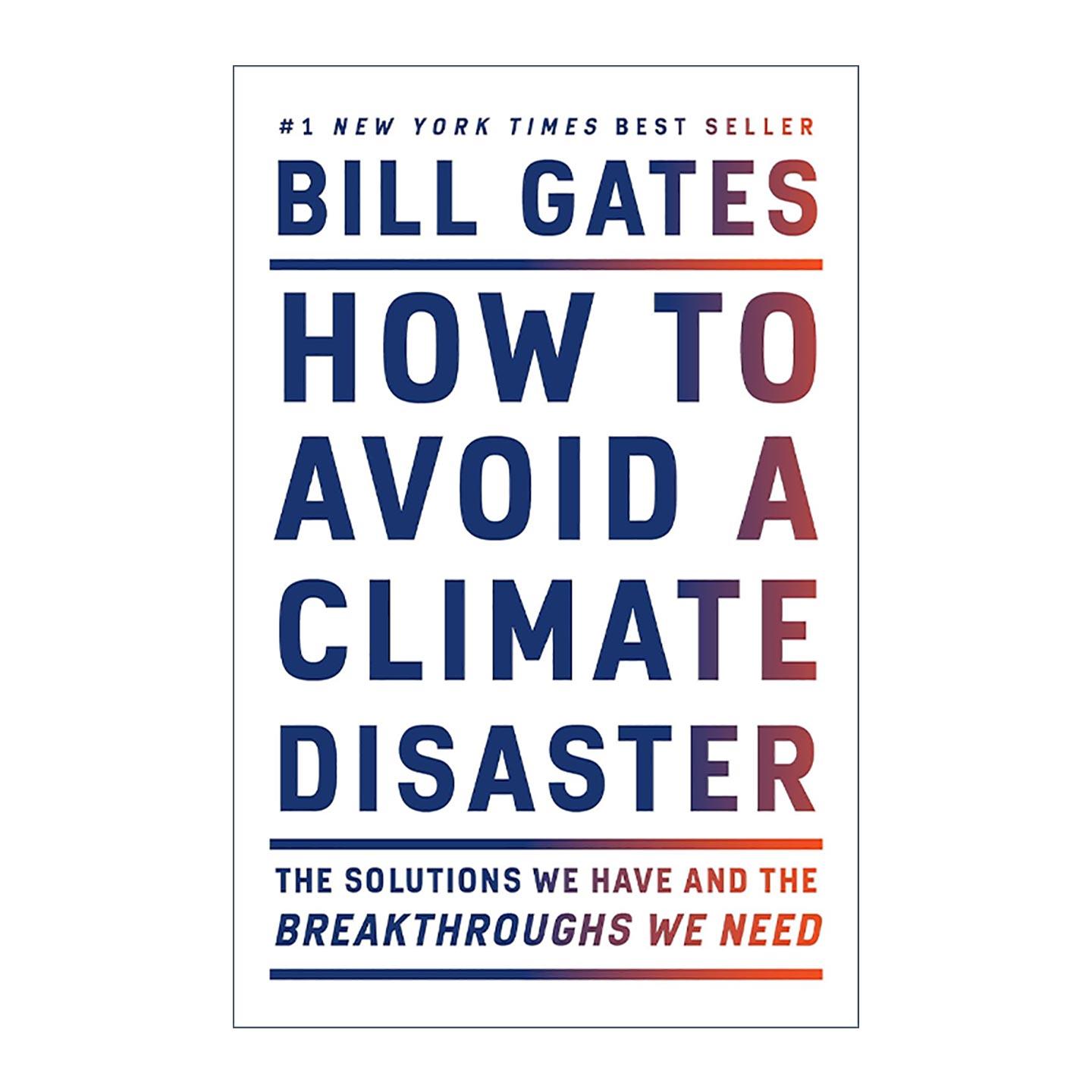 英文原版 How to Avoid a Climate Disaster 气候经济与人类未来 比尔·盖茨给世界的解决方案 英文版 进口英语原版书籍