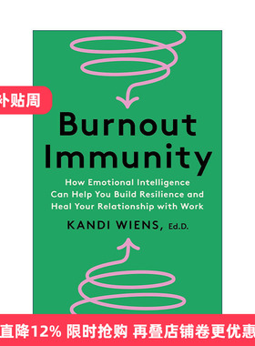 英文原版 Burnout Immunity 职业倦怠免疫 情商如何帮助你建立弹性并治愈你的工作关系 精装 英文版 进口英语原版书籍