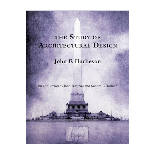 英文原版 The Study of Architectural Design 建筑设计研究 宾夕法尼亚大学设计教授John Harbeson 英文版 进口英语原版书籍