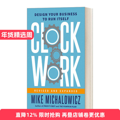 英文原版 Clockwork  Revised and Expand 发条原则 让企业有序运转的管理模式 企业管理类畅销书作者Mike Michalowicz 英文版