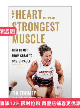 英文原版 The Heart is the Strongest Muscle 心是强壮的肌肉 了解原因让心态从伟大到不可阻挡 Tia Toomey自传 进口英语原版书籍