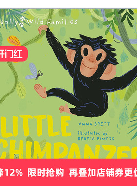 英文原版 Little Chimpanzee A Day in the Life of a Baby Chimp 小黑猩猩 黑猩猩宝宝的一天 动物主题精装儿童绘本 进口英语书籍