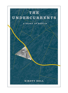 英文原版 The Undercurrents 暗流 柏林故事 女性城市传记 Kirsty Bell 英文版 进口英语原版书籍