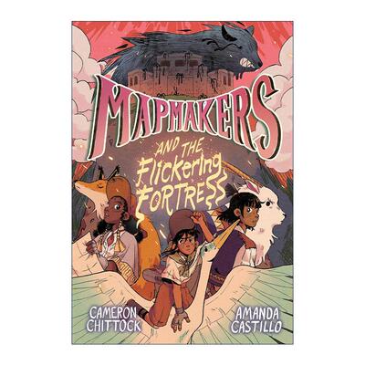 英文原版 Mapmakers and the Flickering Fortress 制图师与闪烁堡垒 制图者系列3 儿童全彩奇幻冒险 英文版 进口英语原版书籍