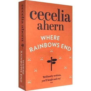 Rainbows 西西莉亚艾亨 Ahern 西西莉亚温情小说系列 终点 Where 原版 英文原版 End Cecelia 彩虹 小说 进口书 爱你罗茜电影原著