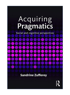 Acquiring Pragmatics 习得语用学 社会与认知展望进口原版英文书籍