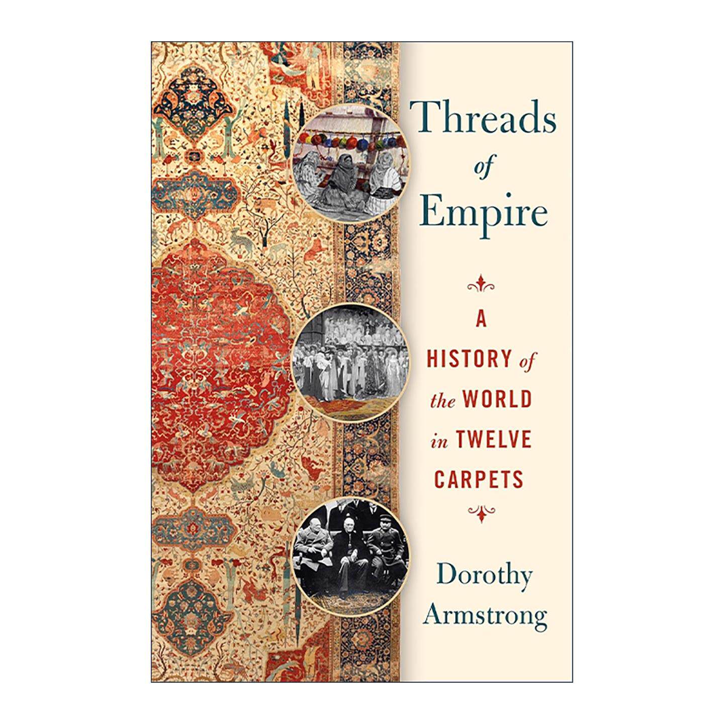 英文原版 Threads of Empire 帝国之线 十二张地毯中的世界史 精装 英文版 进口英语原版书籍