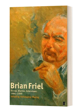 英文原版小说 Brian Friel Essays Diaries Interviews 1964-1999 布莱恩 弗里尔1964-1999论文 日记 访谈合集 英文版 进口英语书