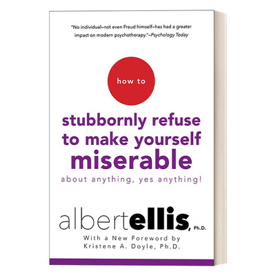 英文原版 How to Stubbornly Refuse to Make Yourself Miserable About Anything--Yes Anything 理性情绪 英文版 进口英语书籍