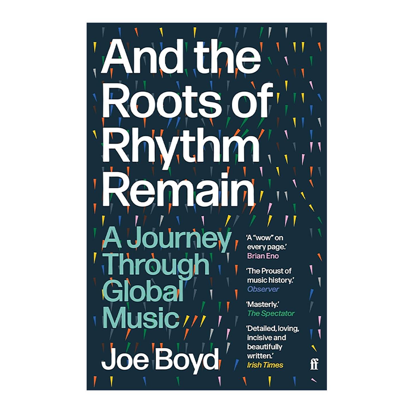 英文原版 And the Roots of Rhythm Remain 节奏的根源永存 一段穿越全球音乐的旅程 Joe Boyd 英文版 进口英语原版书籍