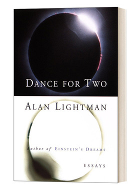Dance for Two: Essays 二人舞蹈:随笔 物理 应用科学 Alan Lightman进口原版英文书籍
